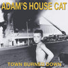 Adam's House Cat LP - Town Burned Down: