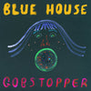 Blue House LP - Gobstopper: