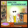 Doctor Fluorescent LP - Doctor Fluorescent