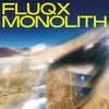 Fluqx LP - Monolith: