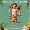 The Seafloor Cinema LP - In Cinemascope With Stereophonic Sound