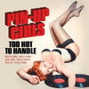 Various Artists LP - Pin-Up Girls, Vol. 1: Too Hot to Handle