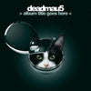 Deadmau5 LP - >Album Title Goes Here<